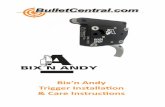 Bix’n Andy Trigger Installation & Care Instructions · Bix’n Andy Trigger Installation & Care Instructions. Pre-Installation Warning & Disclaimer Bullet Central, LLC. nor Bix’n