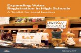 Expanding Voter Registration in High Schools · Expanding High School Voter Registration: A Primer POLICY SOLUTION Where legally feasible,10 school board and school districts have