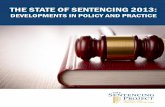 DEVELOPMENTS IN POLICY AND PRACTICE · The State of Sentencing 2013: Developments in Policy and Practice 1 The United States has the highest rate of incarceration in the world and