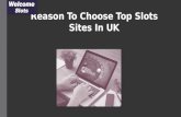 Reason To Choose Top Slots Sites In UK