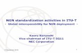 NGN standardization activities in ITU-T · Timeline of NGN Standardization • Thirteen ITU-T recommendations about NGN basic concepts were published in Jul. 2006. • In Jan. 2008,
