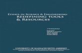 Ethics in Science & Engineering: redefining tools & Resources · ethics in research, training, and practice. The strength of a research university in the development of such a beta