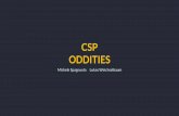 ODDITIES CSP - Hack In The Box Security Conferenceconference.hitb.org/hitbsecconf2016ams/materials/D1T2... · 2017-10-15 · SUCCESS STORIES 07 Q & A 08. SO WHAT IS CSP ? ... violation