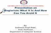 CHAMELI DEVI SCHOOL OF ENGINEERING Presentation on ... Checking.pdf · Desperate Types of Plagiarism o Copy an entire article from the Web or a subscription online database. o Download