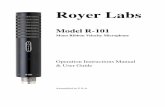 R-101 Microphone Manual - Royer Labs · Equalization & Ribbon Microphones! 7 Hum, Noise & Mic Orientation! 7 The Sweet Spot! 7 Finding and Working with the Sweet Spot! 7 Other Types