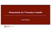 Wearables for Precision Health - Indiana University · Wearables for Precision Health. IU Grand Challenge Precision Health Initiative The goal of the IU Precision Health Initiative