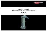 Manual Bucket elevator E11 - Jema Agro Products · The bucket elevator type E11 is built of standard elements that combined will easily fit into any grain conveyor system. The bucket