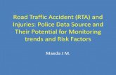 Road Traffic Accident (RTA) and Injuries: Police Data ... · Road Traffic Accident (RTA) and Injuries: Police Data Source and Their Potential for Monitoring trends and Risk Factors