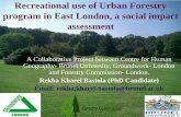 Recreational use of Urban Forestry program in East London ......Claybury Woods and Lea Valley Woodlands) 3. Claybury Woods (LB of Redbridge) and Lesnes Abbey Woods (LB of Bexley).
