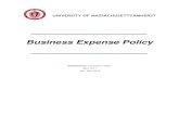 Business Expense Policy - UMass Amherst · The Business Expense Policy applies to expenses incurred by a duly authorized University of Massachusetts employee or trustee conducting