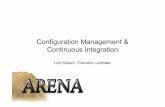 Configuration Management & Continuous Integration · 08.01.2003 ARENA Tutorial - Configuration managment 7 Continuous Integration II •What is a successful build? –All the latest