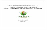 UMHLATHUZE MUNICIPALITY DRAFT MUNICIPAL HUMAN … · 2019-04-02 · uMhlathuze Human Settlements Plan Review (2019/2020) 7 DATA DISCLAIMER o Post 2016, the uMhlathuze Municipality
