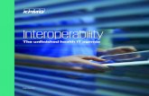 Interoperability - The unfinished health IT agenda · history.viii The continuing challenge will be breaking down the barriers to the secure and easy transfer of patient information