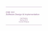 CSE 331 Software Design & Implementation · – CSE 403 Software Engineering • Focuses more on requirements, sofware lifecycle, teamwork – Capstone projects – Any class that