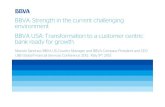 BBVA: Strength in the current challenging environment BBVA ... BBVA USA: Transformation to a customer