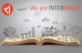 We are INTERMADEintermade.be/doc/WeAreIntermadeMay2016.pdf · We are INTERMADE // We are a consultancy and technology firm delivering high expertise on SharePoint & Office 365 platforms