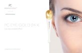 PC EYE GOLD 24 K - PerfectCollperfect-coll.pl/content/uploads/2014/10/PC-EYE-GOLD-ENGLISH.pdf · causes that dark circles under the eyes disappear and swelling is decreased. For this