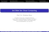 3rd Slide Set Cloud Computing - Christian Baun · CloudComputing SaaS,PaaSandIaaS OpportunitiesandRisks CurrentSituation 3rdSlideSetCloudComputing Prof.Dr.ChristianBaun FrankfurtUniversityofAppliedSciences