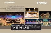 Venue Ramayana Fix - Price (IDR) 55.000.000,-/day Ramayana Performance add IDR 10.000.000,-Measurement