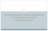 Implementation of Fade Mitigation Techniques in Satellite ...gssst.iitkgp.ac.in/GSProjects/SFM/presentations/... · Fade mitigation techniques Power Control : Transmitting power level