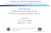 CORS & OPUS WORKSHOP · 2017-05-16 · Communications --Network Synchronization and Timing Surveying & Mapping Fishing & Boating Off shore Drilling Recreation Trucking & Shipping