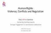 Human Rights Violence, Conflicts and Regulation · means of joint innovative research and capacity building of human ... members with both a junior and a senior profile as visiting