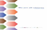 We are all citizens - Inclusion North · This ‘We are all citizens’ guide should be followed when completing the workbook. It’s up to people themselves if they would like to