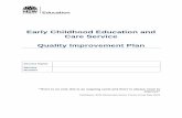 Early Childhood Education and Care Service Quality ... · Early Childhood Education and Care Service Quality Improvement Plan. Service Name. Service Number “There is no end, this