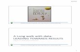 A Long walk with data: LEADING TOWARDS RESULTSectacenter.org/.../ecidea16/CEELO_DaSy_2016_Leading... · August 15, 2016 DaSy Conference. 8/14/16 2 ... * Launched fall of 2013 * Professional