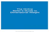 Online-Sellers-Guide-to-Dimensional-Weight-1 · dimensional weight rules for 2015, which has been called the most significant price increase in decades. Below you will find an overview