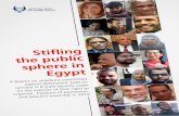 Stifling the public sphere in Egypt - egyptianfront.org · satirical vlogger Shady Soror who, according to his followers, is not linked to the public sphere in any way2. In the aftermath