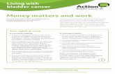 Money matters and work - actionbladdercanceruk.orgactionbladdercanceruk.org/library/files/MONEY MATTERS AND WOR… · Money matters and work 1 Your rights at work IF YOU HAVE CANCER:
