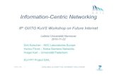 Information-Centric Networking Information-Centric Networking Future Information-centric Network Focus