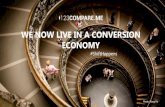 WE NOW LIVE IN A CONVERSION ECONOMY · Source: Retail Timeline 1670 - 2015 [Demographics, Technology, Milestones], MERRITT, KEVIN, Slideshare, 2015 . Average conversion rates, some