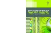 EFFECTIVE PROTECTION FOR DOMESTIC WORKERS · 1.1. Decent work for Domestic workers: the case for inclusive labour law 3 Domestic work is one of the world’s oldest occupations. Domestic