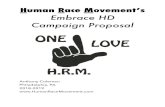 Embrace HD Campaign Proposal - humanracemovement.com · middle/high school students with the hope of encouraging them to have HD ... irrelevant because we’re all human and if we’re