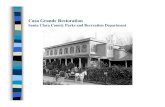 Casa Grande Restoration - parks.ca.gov grande.pdf · Casa Grande Restoration Santa Clara County Parks and Recreation Department Project Scope Restore the exterior including roofs,