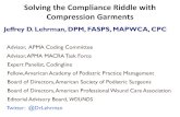 Solving the Compliance Riddle with Compression Garments Compliance Compression... · 2018-08-07 · Solving the Compliance Riddle with Compression Garments Jeffrey D. Lehrman, DPM,