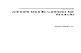 User Guide to Amcom Mobile Connect for Android · 3/7/2014  · Creating and Using Reply Templates for Android 37 ... set up, and use Amcom Mobile Connect on your Android mobile phone.