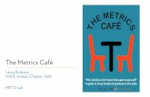 The Metrics Café...•Planifica invertir tiempo y recursos. Incorpora la asesoría al financiamiento. •Capacítate. Desarrolla tus habilidades o contrata un evaluador. •Aprende