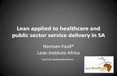 Lean applied to healthcare and public sector service ... Qi... · •Steer Coms •Gvt •Departmental •Facility ON •Rapid Improvement Events •Sustaining •Entrenching •Develop