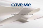 COMPANY PRESENTATION - Coveme€¦ · COMPANY PRESENTATION . Unrivalled know-how at the service of our clients Can one be passionate about PET film? We at Coveme believe so, because