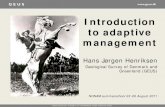 Introduction to adaptive managementen.vedur.is/media/loftslag/Henriksen-AM.pdf · It addresses processes of purposeful action and of self-organization and emergence • By re-evaluating