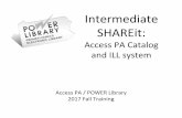 Intermediate SHAREit Access PA Catalog and ILL system...After completing this training, you will be able to : • Load your library’s records into SHAREit(initial and subsequent