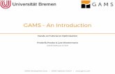 GAMS An Introduction - uni-bremen.de · Mathematical Programming Study 20 (1982) 1–29.] Self-documenting model. A GAMS model is a machine-executable documentation of an optimization