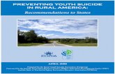 Recommendations to States - Suicide prevention · 2016-03-18 · Preventing Youth Suicide in rural america: Recommendations to States April 2008 Prepared by the Rural Youth Suicide