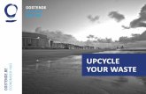 UPCYCLE - Port of Ostend...2019/11/07  · AANTREKKEN VAN NIEUWE BEDRIJVEN Dynamiek van Oostende als katalysator om nieuwe bedrijven aan te trekken naar Oostende Inspelen op de actuele