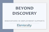 BEYOND DISCOVERY · WEBINAR EXPECTATIONS. 1.Basic Employment Information 2.The Discovery Report 3.The Vocational Development Plan ... Developer will be prepared to negotiate any necessary