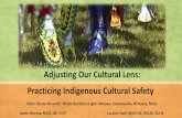 Practicing Aboriginal Cultural Safety · Influenced by exposure to family, culture, community and experiences. Common Elements Within Indigenous Worldviews: Creation stories Belief