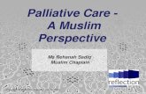 Palliative Care - A Muslim Perspective - AHPCCahpcc.co.uk/wp-content/uploads/rehanah-sadiq-2013... · Pilgrimage Hajj Hajj . 4 Testimony of Faith ... Serious time of deep reflection